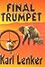 Final Trumpet by Karl Lenker
