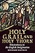 Holy Grail and Holy Thorn: Glastonbury in the English Imagination