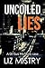 Uncoiled Lies