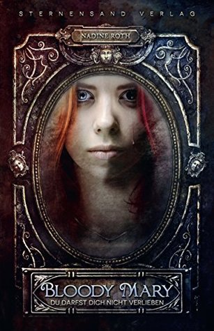 Bloody Mary: Du darfst dich nicht verlieben (Kindle Edition)