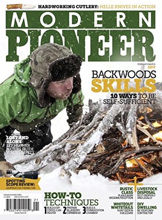 Modern Pioneer: Backwood Skills (Kindle Edition)