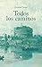 Todos los caminos (Spanish Edition)