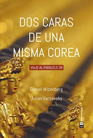 Dos caras de una misma Corea (Misceláneos nº 12) (Spanish Edition)