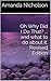 Oh Why Did I Do That? ... and what to do about it. Revised Edition