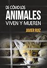 De cómo los animales viven y mueren (Conciencia nº 1) (Spanish Edition)