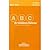 ABC do Comércio Exterior - Abrindo as Primeiras Páginas