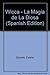 Wicca - La Magia de La Diosa (Spanish Edition)