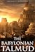 THE BABYLONIAN TALMUD (10 BOOKS WITH COMPLETE 20-VOLUME TALMUD FOR COLLECTION OF JEWISH LAWS AND TRADITIONS) - Annotated BELIEFS IN JUDAISM AND TALMUD