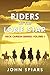 Riders of the Lone Star by John Spiars