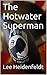 The Hotwater Superman