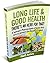 Long Life & Good Health The...