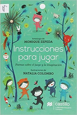 Instrucciones Para Jugar Poemas Sobre El Juego Y La Imaginacion