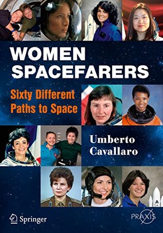 Women Spacefarers: Sixty Different Paths to Space (Springer Praxis Books)