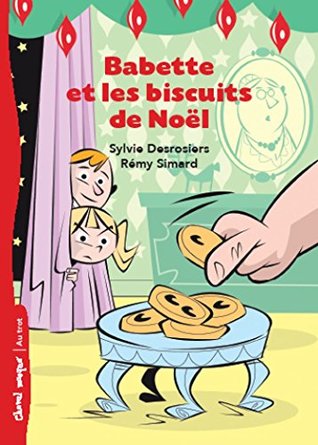 Babette et les biscuits de Noël (French Edition)