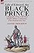 Life of Edward, the Black Prince: Illustrated with pictures and maps