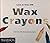 LEARN TO DRAW WITH WAX CRAY...