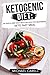Ketogenic Diet by Michael Carell