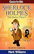 Sherlock Holmes re-told for children : The Naval Treaty
