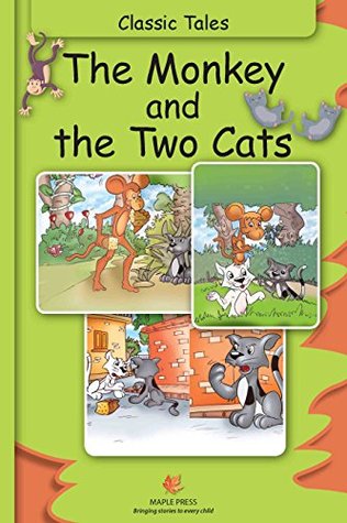 The Monkey and The Two Cats: Illustrated Classic Tales (Kindle Edition)