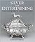 Silver for Entertaining: Th...