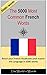 The 5000 most Common French...