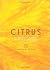 Citrus: 150 Recipes Celebra...
