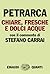 Chiare, fresche e dolci acque: Con il commento di Stefano Carrai (Italian Edition)