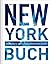 Das New York Buch. Highlights einer faszinierenden Stadt by Robert Fischer