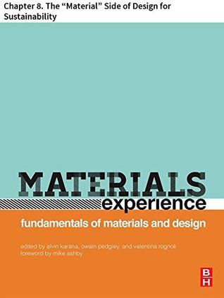 Materials Experience: Chapter 8. The “Material” Side of Design for Sustainability (Kindle Edition)