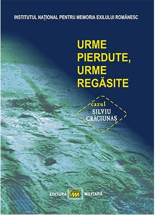 Urme pierdute, urme regăsite: cazul Silviu Crăciunaş