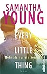 Every Little Thing - Mehr als nur ein Sommer by Samantha Young
