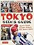 Tokyo Geek's Guide: Manga, Anime, Gaming, Cosplay, Toys, Idols & More - The Ultimate Guide to Japan's Otaku Culture