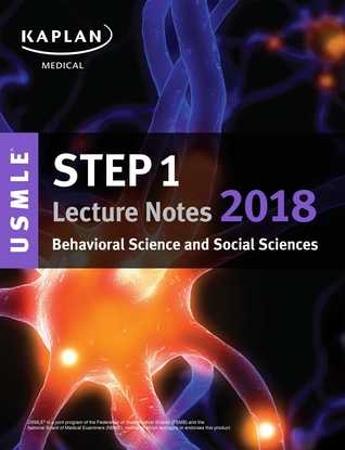 USMLE Step 1 Lecture Notes 2018: Behavioral Science and Social Sciences (USMLE Prep)