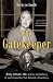 The Gatekeeper: Missy LeHand, FDR, and the Untold Story of the Partnership That Defined a Presidency