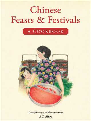 Chinese Feasts & Festivals: A Cookbook (Tuttle Specials)