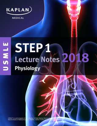 USMLE Step 1 Lecture Notes 2018: Physiology (USMLE Prep)