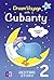CUDDLE TIME - Dream Voyage with Cubanty: A Read Aloud Bedtime Story To Help Children Fall Asleep (3-8) (Dream Voyages with Cubanty Book 2)