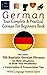 German: Your Complete & Practical German For Beginners Book: Included 700 Realistic German Phrases for Most Situations to Grow Your Vocabulary plus Conversation & Pronunciation Tips