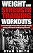 WEIGHT AND STRENGTH TRAINING WORKOUTS: Increase Strength and Lose Body Fat through Strength Training with Machines and Bodyweight Exercises (Build Muscle, Get Stronger, Gain Mass, Build Size, Book 1)