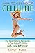 Weight Loss - How To Get Rid Of Cellulite: The Best Natural Remedies to Get Rid of Cellulite Fast, Easy, & Forever