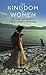 The Kingdom of Women: Life,...