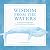 Wisdom from the Waters: A L...