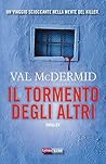 Il tormento degli altri by Val McDermid