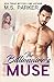 The Billionaire's Muse by M.S.   Parker
