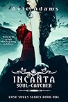 Incanta Soul-Catcher by Avie Adams Incanta Soul-Catcher by Avie Adams