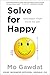 Solve for Happy: Engineer Your Path to Joy
