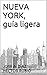 Nueva York, guía ligera (Spanish Edition)