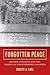 Forgotten Peace: Reform, Violence, and the Making of Contemporary Colombia (Violence in Latin American History) (Volume 3)