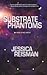 Substrate Phantoms