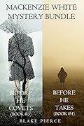 MacKenzie White Mystery: Before He Covets / Before He Takes